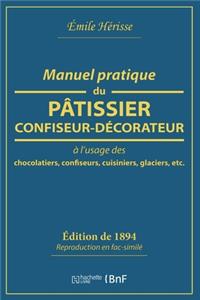 Manuel Pratique Du Pâtissier-Confiseur-Décorateur
