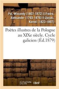 Poètes Illustres de la Pologne Au XIXe Siècle. Cycle Galicien