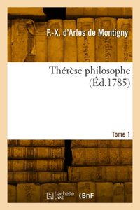 Thérèse philosophe. Tome 1