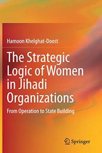 Strategic Logic of Women in Jihadi Organizations