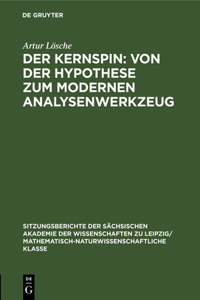 Der Kernspin: Von Der Hypothese Zum Modernen Analysenwerkzeug