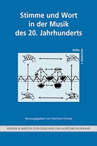 Stimme Und Wort in Der Musik Des 20. Jahrhunderts: Herausgegeben Von: Hartmut Krones