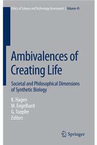 Ambivalences of Creating Life