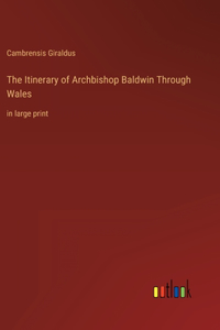 The Itinerary of Archbishop Baldwin Through Wales