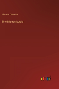 Eine Mithrasliturgie