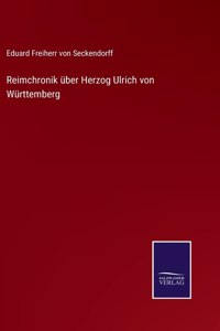Reimchronik über Herzog Ulrich von Württemberg