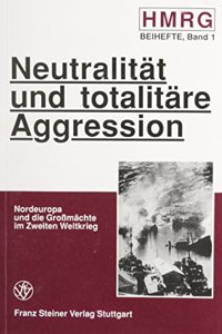 Neutralitat Und Totalitare Aggression