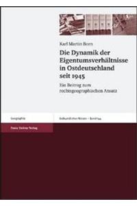 Die Dynamik Der Eigentumsverhaltnisse in Ostdeutschland Seit 1945