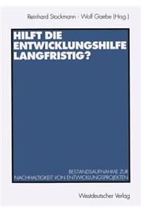 Hilft die Entwicklungshilfe langfristig?