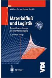 Materialflua Und Logistik: Potentiale Vom Konzept Bis Zur Detailauslegung