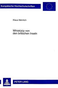 Whisk(e)Y Von Den Britischen Inseln