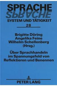 Ueber Sprachhandeln Im Spannungsfeld Von Reflektieren Und Benennen