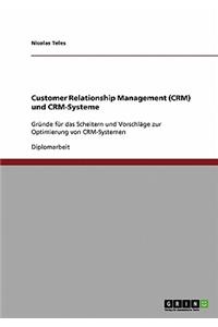 Customer Relationship Management (CRM) und CRM-Systeme. Vorschläge zur Optimierung