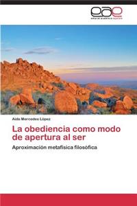 obediencia como modo de apertura al ser