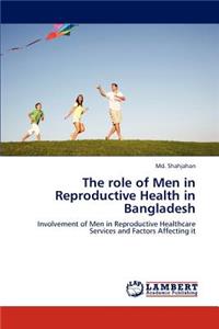 The role of Men in Reproductive Health in Bangladesh