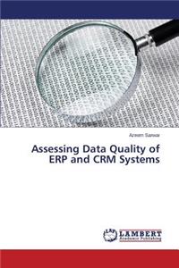 Assessing Data Quality of ERP and CRM Systems