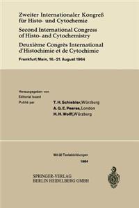 Zweiter Internationaler Kongreß für Histo- und Cytochemie / Second International Congress of Histo- and Cytochemistry / Deuxième Congrès International d’Histochimie et de Cytochimie