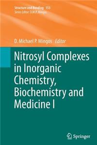 Nitrosyl Complexes in Inorganic Chemistry, Biochemistry and Medicine I