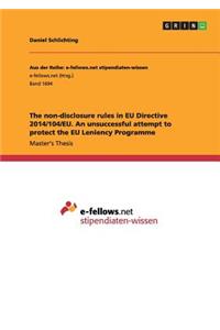 non-disclosure rules in EU Directive 2014/104/EU. An unsuccessful attempt to protect the EU Leniency Programme
