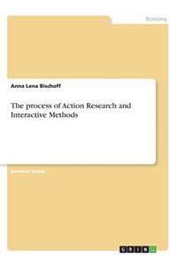 process of Action Research and Interactive Methods