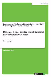 Design of a Solar assisted Liquid Desiccant based evaporative Cooler