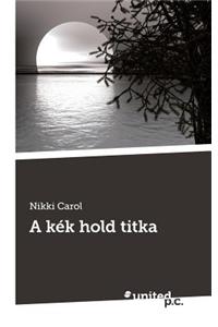 A Kek Hold Titka