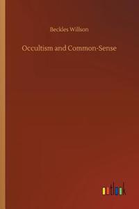 Occultism and Common-Sense