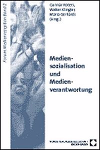 Mediensozialisation Und Medienverantwortung