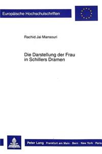 Die Darstellung Der Frau in Schillers Dramen