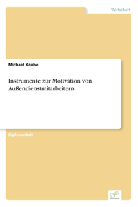 Instrumente zur Motivation von Außendienstmitarbeitern