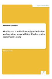 Gradienten von Waldmantelgesellschaften entlang eines ausgewählten Waldweges im Naturraum Solling