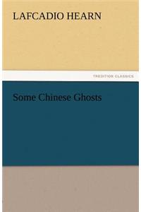 Some Chinese Ghosts
