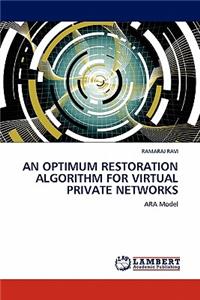 Optimum Restoration Algorithm for Virtual Private Networks