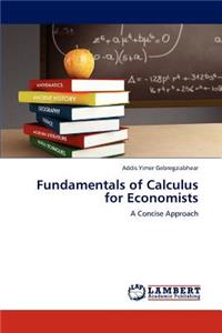 Fundamentals of Calculus for Economists