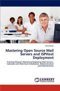 Mastering Open Source Mail Servers and Isphost Deployment
