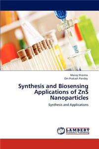 Synthesis and Biosensing Applications of ZnS Nanoparticles