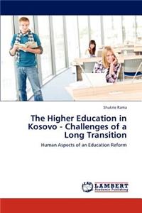 Higher Education in Kosovo - Challenges of a Long Transition