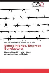 Estado Hibrido, Empresa Benefactora