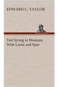 Ted Strong in Montana With Lariat and Spur