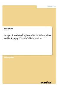 Integration eines Logistics-Service-Providers in die Supply Chain Collaboration