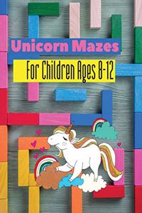 Unicorn Mazes For Children Ages 8-12