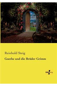 Goethe und die Brüder Grimm