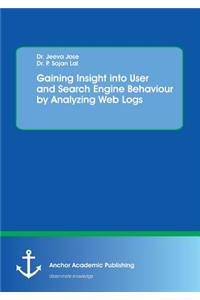 Gaining Insight into User and Search Engine Behaviour by Analyzing Web Logs