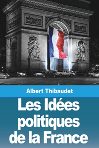 Les Idées politiques de la France