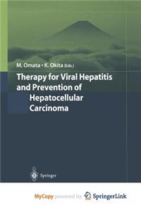 Therapy for Viral Hepatitis and Prevention of Hepatocellular Carcinoma