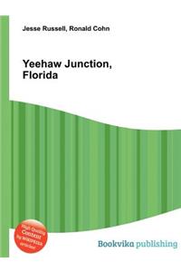 Yeehaw Junction, Florida