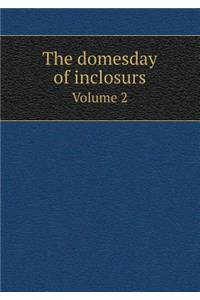 The Domesday of Inclosurs Volume 2