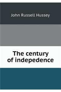 The century of indepedence
