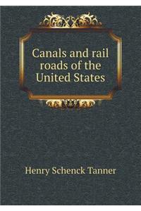 Canals and Rail Roads of the United States