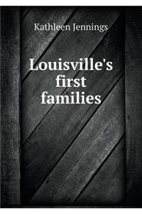 Louisville's First Families
